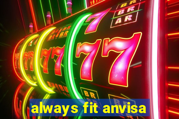 always fit anvisa